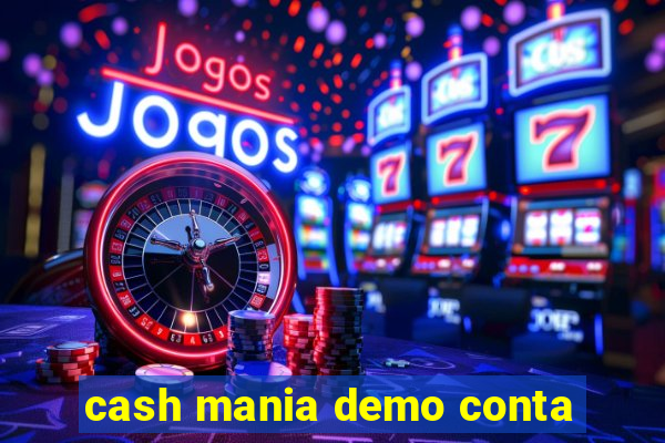 cash mania demo conta